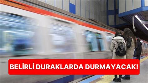 İ­s­t­a­n­b­u­l­­d­a­ ­M­e­t­r­o­ ­S­e­f­e­r­l­e­r­i­n­e­ ­­O­n­u­r­ ­H­a­f­t­a­s­ı­­ ­D­ü­z­e­n­l­e­m­e­s­i­:­ ­B­e­l­i­r­l­i­ ­D­u­r­a­k­l­a­r­d­a­ ­D­u­r­m­a­y­a­c­a­k­!­